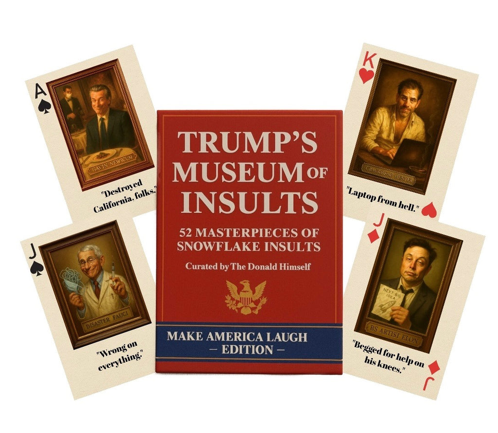 Trump's Museum of Insults Playing Cards | 52 Masterpieces of Snowflake Insults