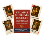 Trump's Museum of Insults Playing Cards | 52 Masterpieces of Snowflake Insults