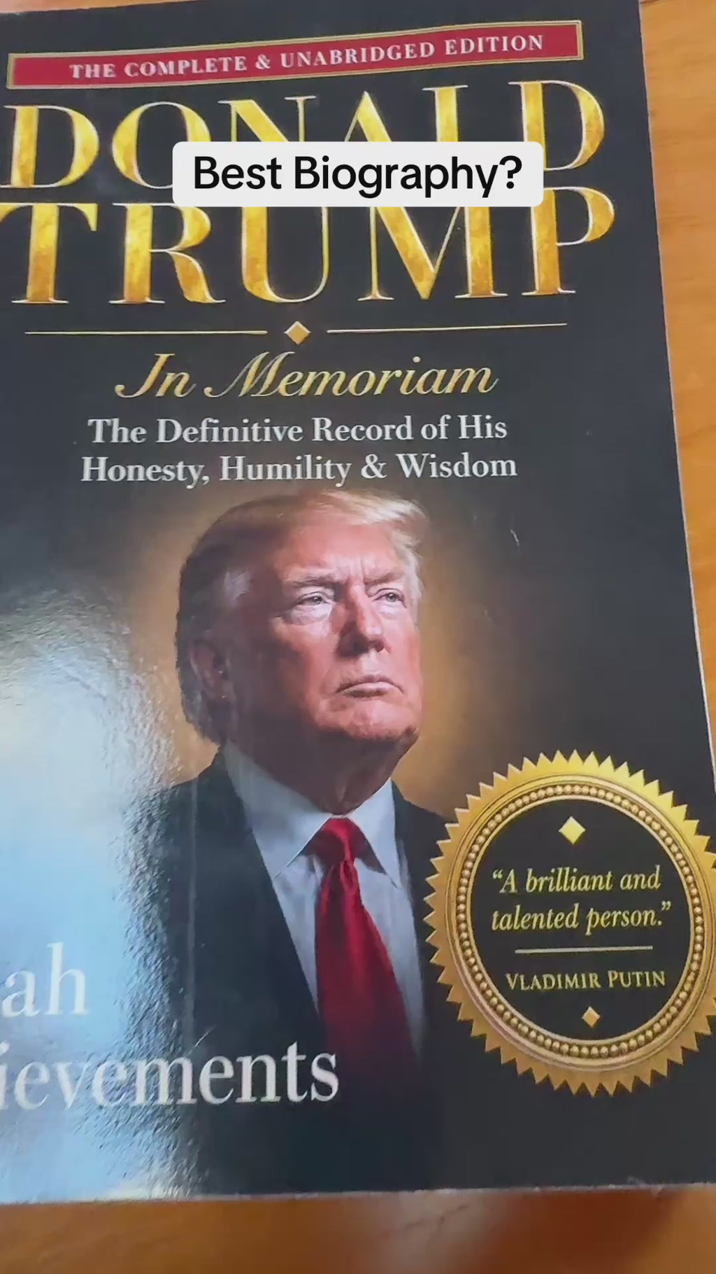 Donald Trump: In Memoriam:   The definitive tribute to Donald Trump's honesty, humility, and wisdom.  A satirical novelty gift book. Every page inside is blank.